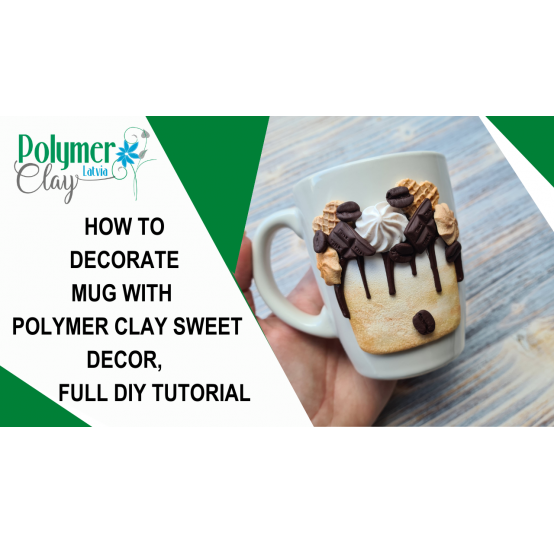 Creative set to decorate mug with polymer clay sweet decor with a free video master class